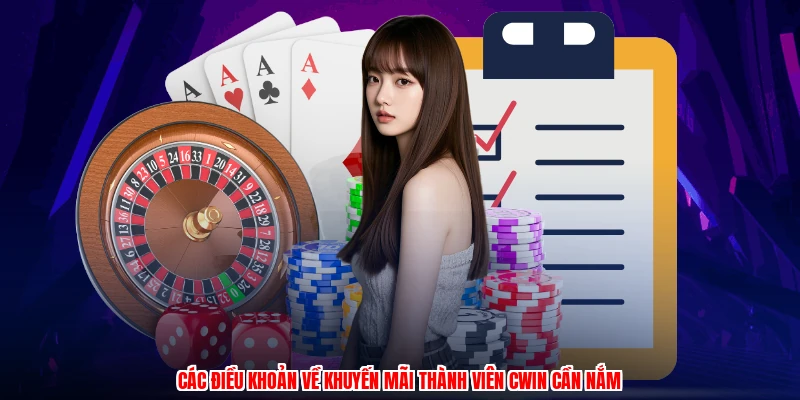 Các điều khoản về khuyến mãi thành viên CWIN cần nắm