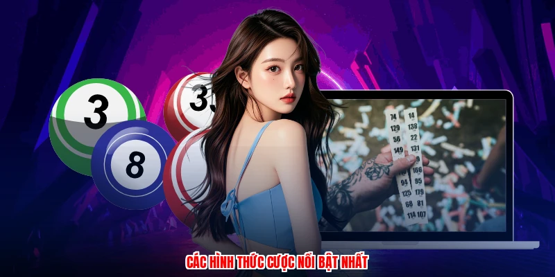 Các hình thức cược nổi bật nhất