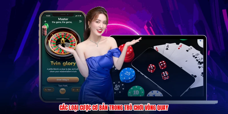 Các loại cược cơ bản trong trò chơi vòng quay