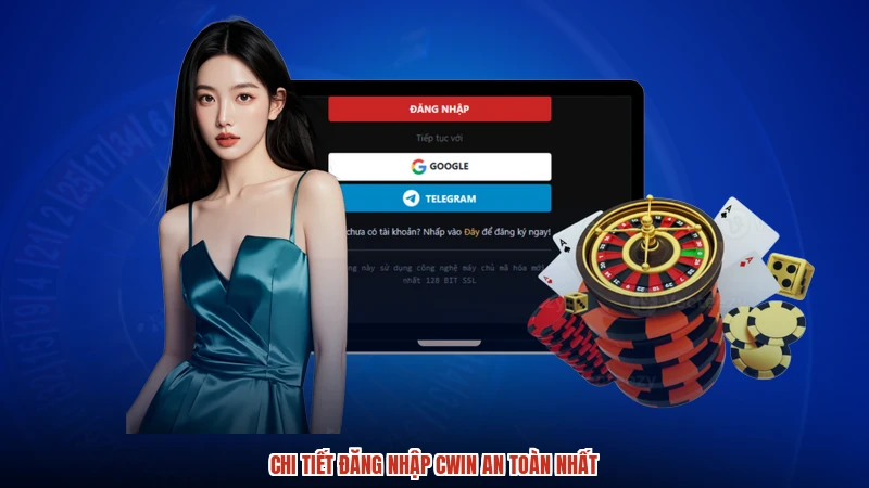 Chi tiết đăng nhập CWIN an toàn nhất