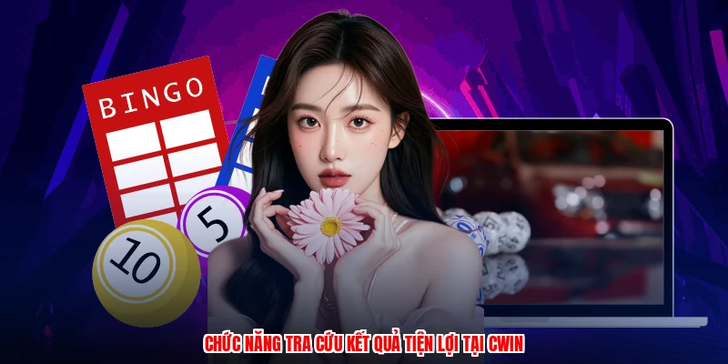 Chức năng tra cứu kết quả tiện lợi tại CWIN