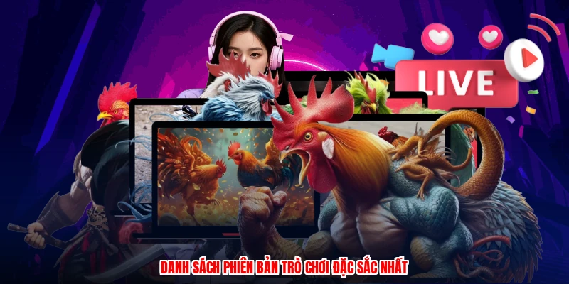 Danh sách phiên bản trò chơi đặc sắc nhất