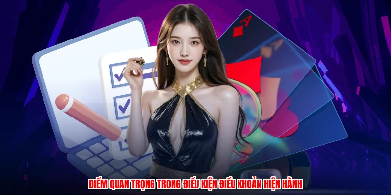 Điểm quan trọng trong điều kiện điều khoản hiện hành