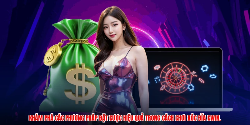Khám phá các phương pháp đặt cược hiệu quả trong cách chơi xóc đĩa CWIN.