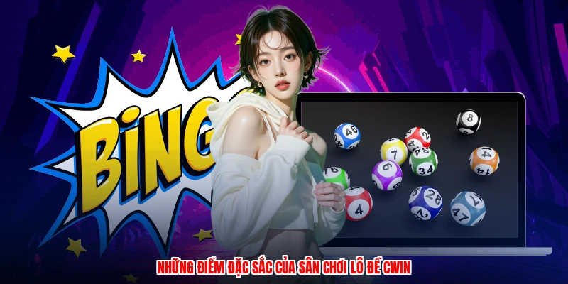 Những điểm đặc sắc của sân chơi lô đề CWIN