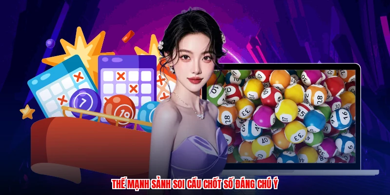Thế mạnh sảnh soi cầu chốt số đáng chú ý